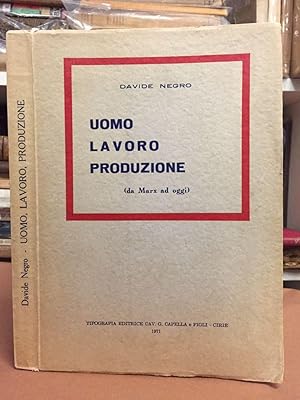 Uomo lavoro produzione (da Marx ad oggi)