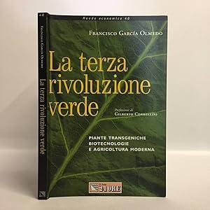 La terza rivoluzione verde. Plante transgeniche, biotecnologie e agricoltura moderna