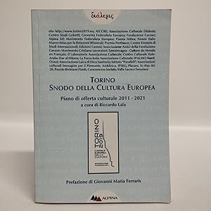 Torino, snodo della cultura europea. Piano di offerta culturale 2011-2021