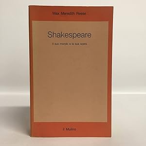 Shakespeare. Il suo mondo e la sua opera