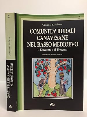 Comunità rurali canavesane nel basso medioevo. Il Duecento e il Trecento. Presentazione di Marco ...