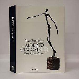 Alberto Giacometti. Biografia di un'opera