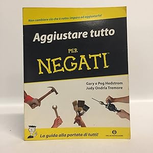 Aggiustare tutto per negati