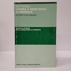 Immagine del venditore per Cattolici, guerra e resistenza in Piemonte. venduto da Libreria Equilibri Torino
