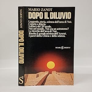 Dopo il diluvio. Leggenda, storia, scienza dell'arca di Noè. Comete e diluvio. i "diluvi" del 20°...