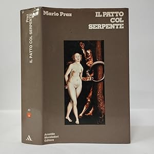 Seller image for Il patto col serpente. Paralipomeni di "La carne, la morte e il diavolo nella letteratura romantica" for sale by Libreria Equilibri Torino