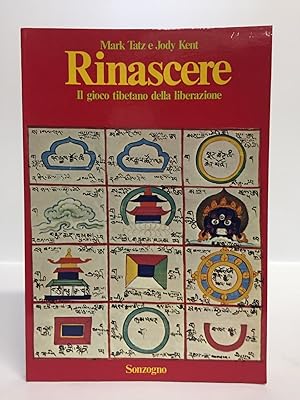 Seller image for Rinascere. Il gioco tibetano della liberazione. Traduzione di Roberto Donatoni for sale by Libreria Equilibri Torino