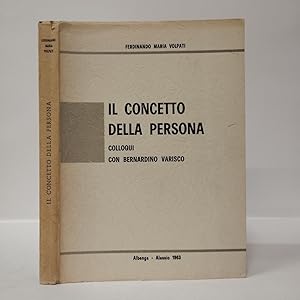 Il concetto della persona. Colloqui con Bernardino Varisco