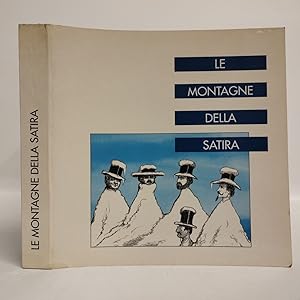 Image du vendeur pour Le montagne della satira mis en vente par Libreria Equilibri Torino