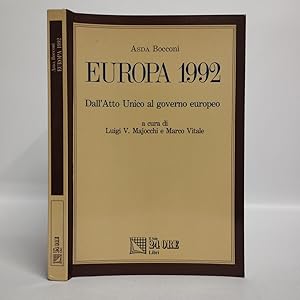 Europa 1992: dall'Atto unico al governo europeo