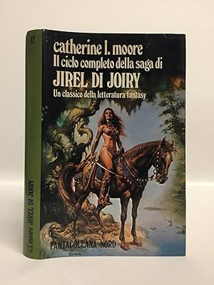 Il ciclo completo della saga di Jirel di Joiry.