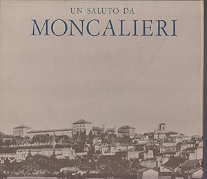 Un saluto da Moncalieri. Immagini fotografiche e cartoline come storia della città