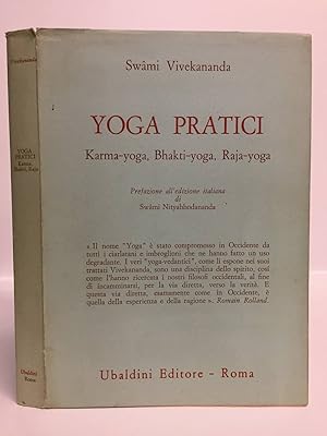 yoga pratici. Karma-Yoga, Bhakti-Yoga, Raja-Yoga