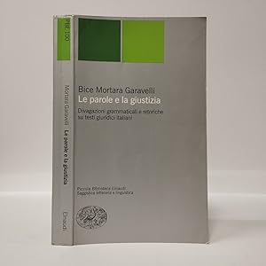 Le parole e la giustizia. Divagazioni grammaticali e retoriche su testi giuridici italiani