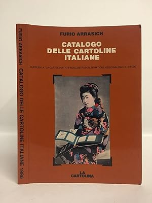 CATALOGO DELLE CARTOLINE ITALIANE:SUPPLEM. A "LA CARTOLINA" N. 2-85/ILLUSTRATORI TEMATICHE REGION...