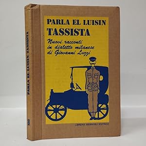 Parla el Luisin tassista. Nuovi racconti in dialetto milanese