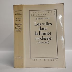 Villes Dans La France Moderne, 1740-1840 (Les): 6018501 (Collections Histoire)