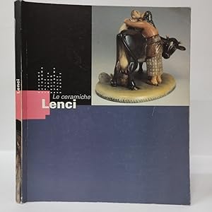 Imagen del vendedor de Le ceramiche Lenci a la venta por Libreria Equilibri Torino