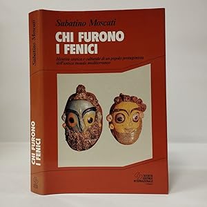 Chi furono i fenici. Identità storica e culturale di un popolo protagonista dell'antico mondo med...