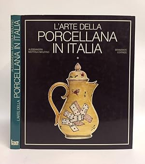 Arte della porcellana in Italia (L'). 2 VOLL. Due volumi. Il Veneto e la Toscana - Il Piemonte, R...