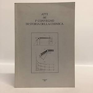 Atti del 1° Convegno di storia della chimica