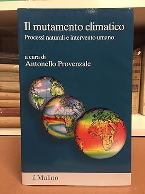 Il mutamento climatico. Processi naturali e intervento umano