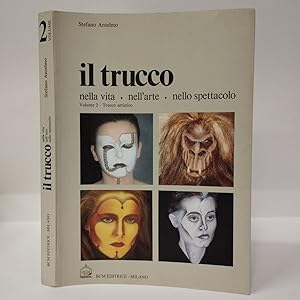 Il trucco nella vita, nell'arte, nello spettacolo (Volume 2 Trucco artistico)