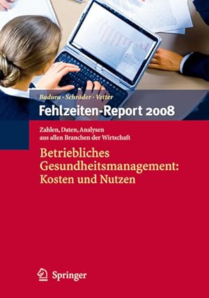 Bild des Verkufers fr Fehlzeiten-Report 2008: Betriebliches Gesundheitsmanagement: Kosten und Nutzen zum Verkauf von Studibuch