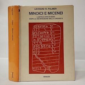 Minoici e micenei. L'antica civiltà egea dopo la decifrazione della Lineare B