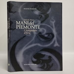 Image du vendeur pour Mani del Piemonte. L'artigianato d'arte. mis en vente par Libreria Equilibri Torino