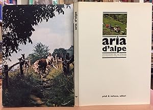 Image du vendeur pour ARIA D'ALPE. Introduzione alla Val d'Aosta. mis en vente par Libreria Equilibri Torino