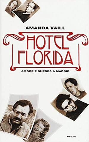 Hotel Florida. Amore e guerra a Madrid