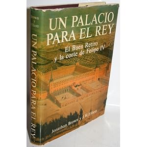 Immagine del venditore per Un palacio para el Rey. El Buen Retiro y la Corte de Felipe IV venduto da Librera Salamb