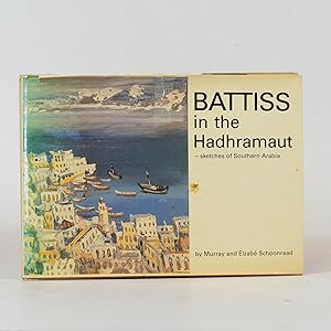 Imagen del vendedor de BATTISS in the Hadhramaut - Sketches of Southern Arabia a la venta por Quagga Books ABA ; ILAB