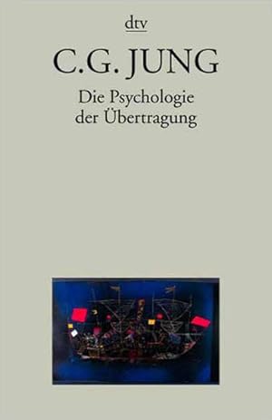 Seller image for Taschenbuchausgabe in 11 Bnden: Die Psychologie der bertragung: Erlutert anhand einer alchemistischen Bilderserie for sale by Studibuch