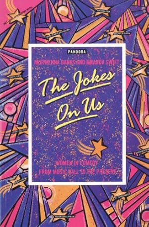 Bild des Verkufers fr The Joke's on Us: Women in Comedy from Music Hall to the Present zum Verkauf von WeBuyBooks 2