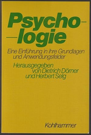 Bild des Verkufers fr Psychologie. Eine Einfhrung in ihre Grundlagen und Anwendungsfelder. Mit Beitrgen von Detlef Berg, Hans Th. Bick (u.a.). zum Verkauf von Antiquariat Dennis R. Plummer