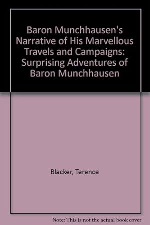 Image du vendeur pour Surprising Adventures of Baron Munchhausen (Baron Munchhausen's Narrative of His Marvellous Travels and Campaigns) mis en vente par WeBuyBooks 2