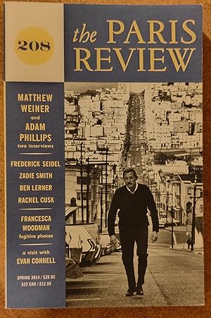 Image du vendeur pour The Paris Review: Spring 2014 No.208 / Luke Mogelson "To the Lake" / Ben Lerner "Specimen Days" / Zadie Smith "Miss Adele Amidst the Corsets" / Rachel Cusk "Outline: Part 2" / Bill Cotter "The Window Lion" Matthew Weiner "The Art of Screenwriting No.4" / Adam Phillips "The Art of Nonfiction No.7" mis en vente par Shore Books