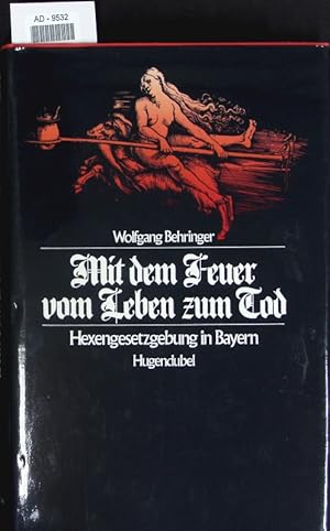 Bild des Verkufers fr Mit dem Feuer vom Leben zum Tod. zum Verkauf von Antiquariat Bookfarm