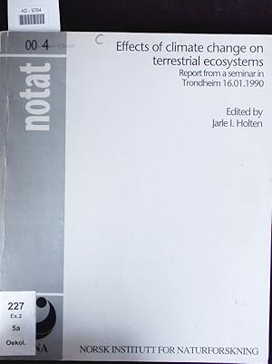 Bild des Verkufers fr Effects of climate change on terrestrial ecosystems. Reported from a seminar in Trondheim 16.01.1990. zum Verkauf von Antiquariat Bookfarm