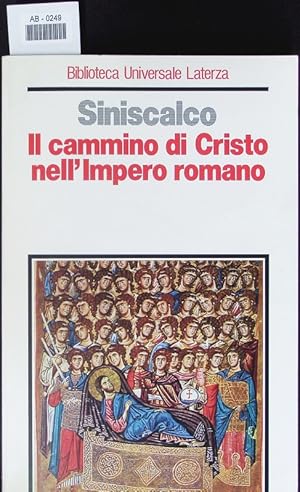 Bild des Verkufers fr Il cammino di Cristo nell'impero romano. zum Verkauf von Antiquariat Bookfarm