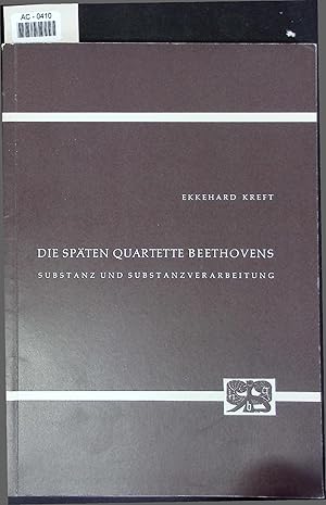 Imagen del vendedor de Die spten Quartette Beethovens. Substanz und Substanzverarbeitung a la venta por Antiquariat Bookfarm