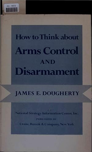 Bild des Verkufers fr How to Think about Arms Control and Disarmament. AA-9809 zum Verkauf von Antiquariat Bookfarm
