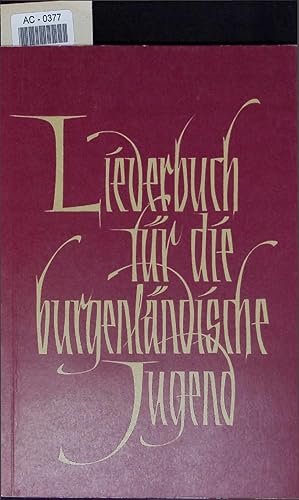 Bild des Verkufers fr Liederbuch fr die Burgenlndische Jugend. AC-0377 zum Verkauf von Antiquariat Bookfarm