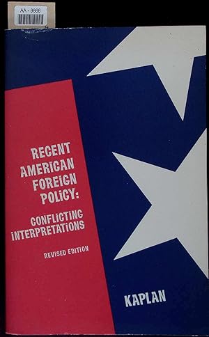 Seller image for Recent American foreign policy. Conflicting interpretations for sale by Antiquariat Bookfarm