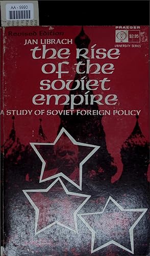Bild des Verkufers fr The Rise of the Soviet Empire. A Study of Soviet Foreign Policy. AA-9990. Revised Edition zum Verkauf von Antiquariat Bookfarm