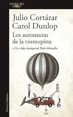 Bild des Verkufers fr Los autonautas de la cosmopista / The Autonauts of the Cosmoroute : Un Viaje Atemporal Paris-marsella -Language: spanish zum Verkauf von GreatBookPrices