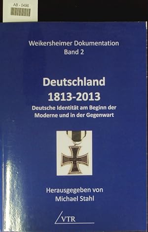 Bild des Verkufers fr Deutschland :1813 - 2013 ; deutsche Identitt am Beginn der Moderne und in der Gegenwart. zum Verkauf von Antiquariat Bookfarm