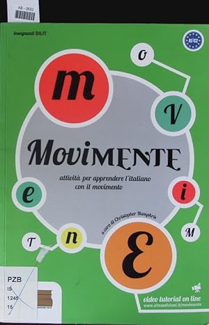Bild des Verkäufers für Movimente. Attività per apprendere l'italiano con il movimento. zum Verkauf von Antiquariat Bookfarm